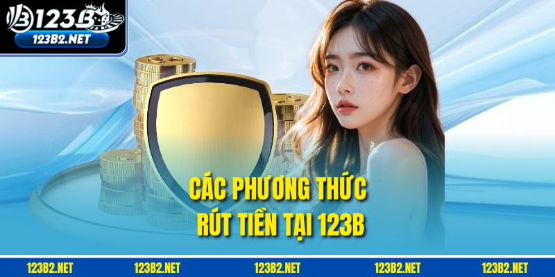 Các phương thức rút tiền tại 123B