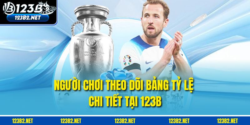 Người chơi theo dõi bảng tỷ lệ chi tiết tại 123B
