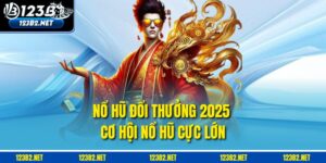 Nổ Hũ Đổi Thưởng 2025 – Cơ Hội Nổ Hũ Cực Lớn!