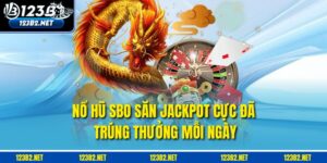 Nổ Hũ SBO – Săn Jackpot Cực Đã, Trúng Thưởng Mỗi Ngày